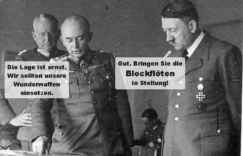 Hitler will Blockflöten einsetzen